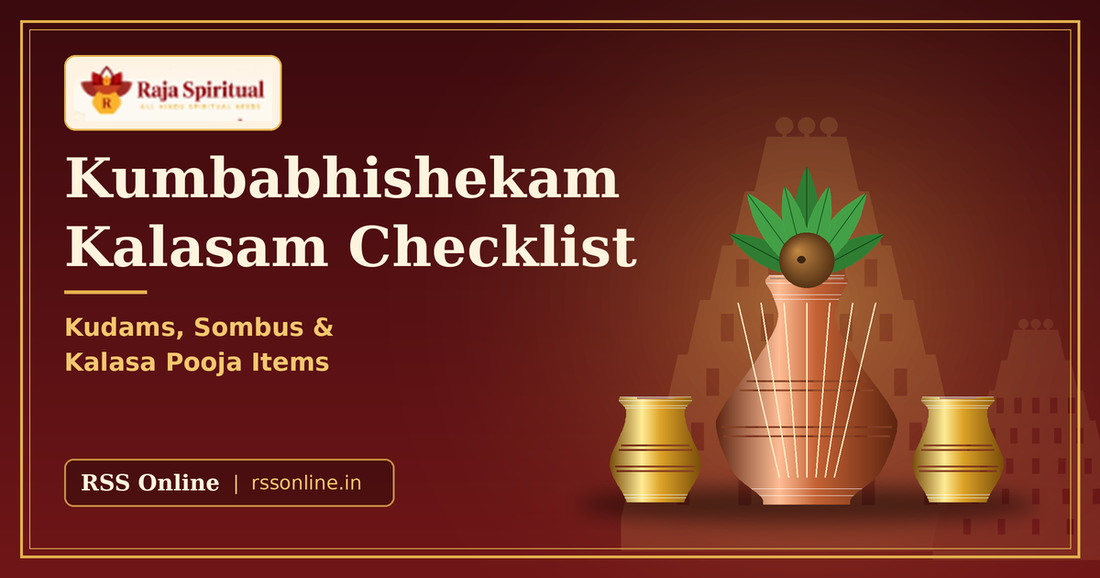 Kumbabhishekam Kalasam Checklist: Kudams, Sombus and Kalasa Pooja Items for the Yagasalai
